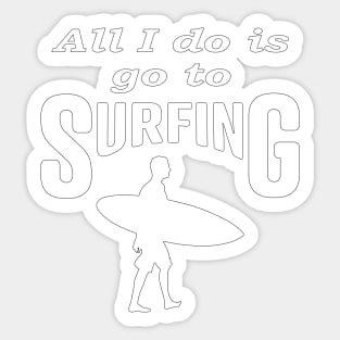 All i do is go to Surfing, Funny Sticker